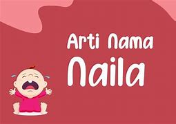 Nama Naila Artinya